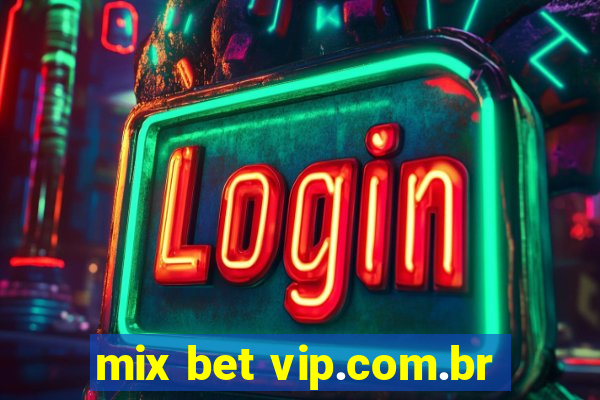 mix bet vip.com.br